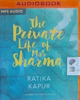 The Private Life of Mrs Sharma written by Ratika Kapur performed by Tania Rodrigues on MP3 CD (Unabridged)
